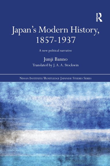 Junji Banno - Japan's Modern History, 1857-1937, Häftad