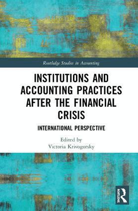 Victoria Krivogorsky - Institutions and Accounting Practices after the Financial Crisis, Inbunden