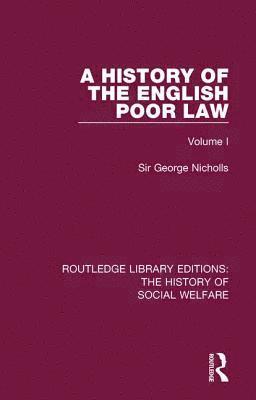 A History of the English Poor Law 1