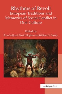 bokomslag Rhythms of Revolt: European Traditions and Memories of Social Conflict in Oral Culture