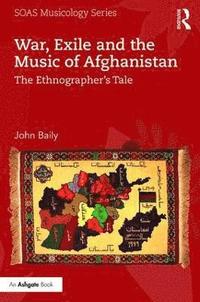 bokomslag War, Exile and the Music of Afghanistan