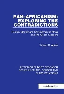 bokomslag Pan-Africanism: Exploring the Contradictions