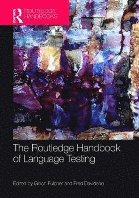The Routledge Handbook of Language Testing 1