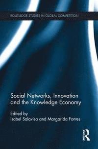 bokomslag Social Networks, Innovation and the Knowledge Economy