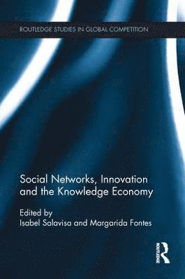 Social Networks, Innovation and the Knowledge Economy 1