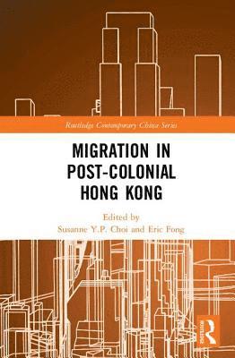 Migration in Post-Colonial Hong Kong 1