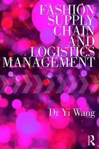 bokomslag Fashion Supply Chain and Logistics Management