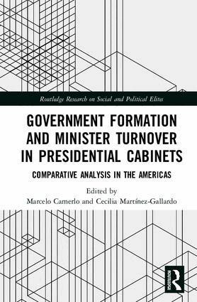 Marcelo Camerlo, Cecilia Martínez-Gallardo - Government Formation and Minister Turnover in Presidential Cabinets, Inbunden