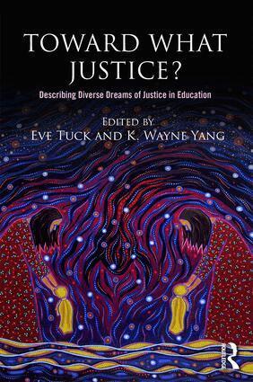 Eve Tuck, K. Wayne Yang - Toward What Justice?, Häftad