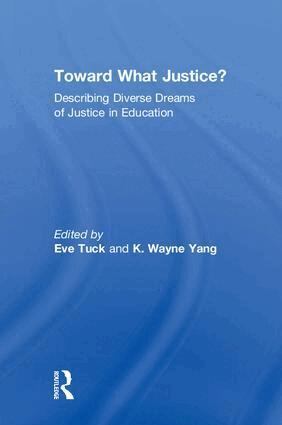 Eve Tuck, K. Wayne Yang - Toward What Justice?, Inbunden
