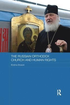 bokomslag The Russian Orthodox Church and Human Rights