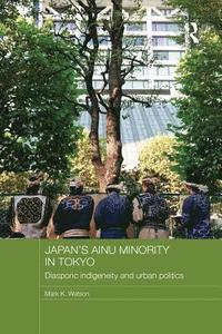 bokomslag Japan's Ainu Minority in Tokyo