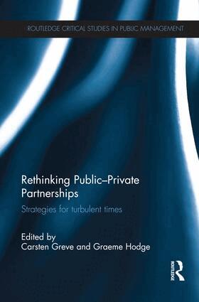 Carsten Greve, Graeme Hodge - Rethinking Public-Private Partnerships, Häftad