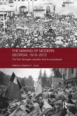 bokomslag The Making of Modern Georgia, 1918-2012