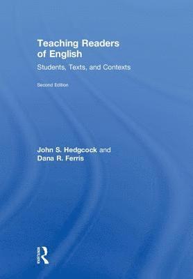 John S. Hedgcock, Dana R. Ferris, USA) Hedgcock, John S. (Monterey Institute of International Studies, USA) Ferris, Dana R. (University of California, Davis - Teaching Readers of English, Inbunden