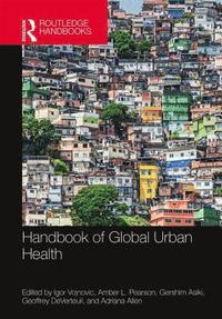 bokomslag Handbook of Global Urban Health