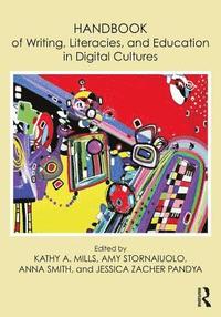 bokomslag Handbook of Writing, Literacies, and Education in Digital Cultures