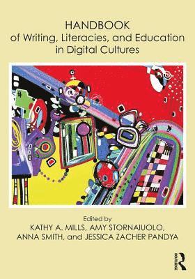 Handbook of Writing, Literacies, and Education in Digital Cultures 1