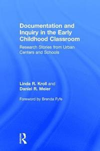 bokomslag Documentation and Inquiry in the Early Childhood Classroom