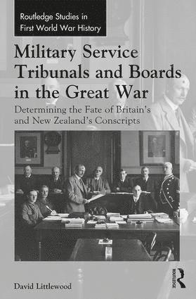 bokomslag Military Service Tribunals and Boards in the Great War