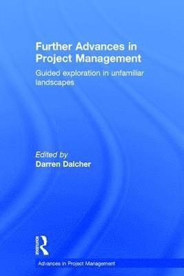 Darren Dalcher - Further Advances in Project Management, Inbunden