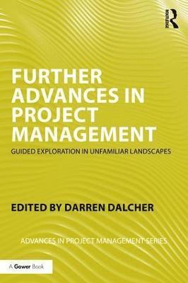 Darren Dalcher - Further Advances in Project Management, Häftad