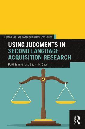 Patti Spinner, Susan M. Gass, Susan M. (Michigan State University) Gass - Using Judgments in Second Language Acquisition Research, Häftad