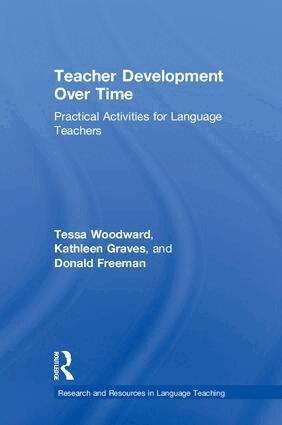 Tessa Woodward, Kathleen Graves, Donald Freeman - Teacher Development Over Time, Inbunden