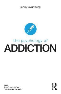 The Psychology of Addiction 1