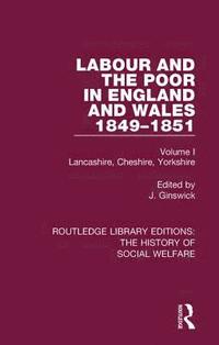 bokomslag Labour and the Poor in England and Wales - The letters to The Morning Chronicle from the Correspondants in the Manufacturing and Mining Districts, the Towns of Liverpool and Birmingham, and the Rural