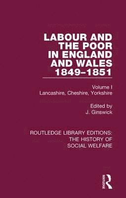 Labour and the Poor in England and Wales - The letters to The Morning Chronicle from the Correspondants in the Manufacturing and Mining Districts, the Towns of Liverpool and Birmingham, and the Rural Districts