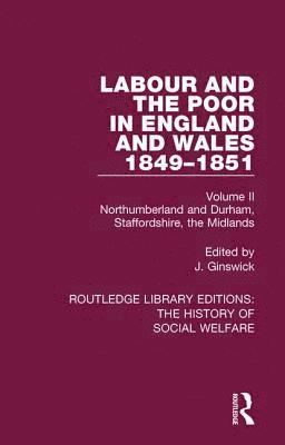 Labour and the Poor in England and Wales - The letters to The Morning Chronicle from the Correspondants in the Manufacturing and Mining Districts, the Towns of Liverpool and Birmingham, and the Rural 1