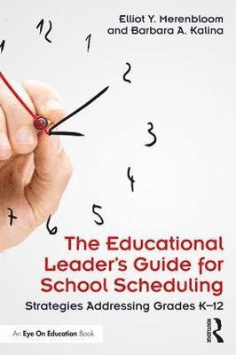 bokomslag The Educational Leader's Guide for School Scheduling