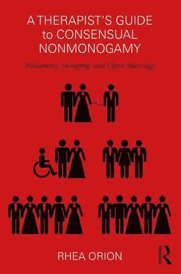 bokomslag A Therapists Guide to Consensual Nonmonogamy