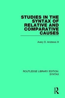 Studies in the Syntax of Relative and Comparative Causes 1