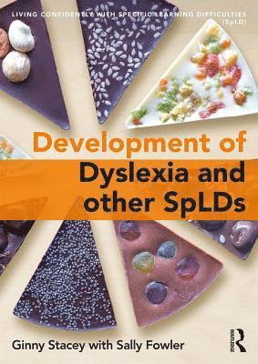 Development of Dyslexia and other SpLDs 1