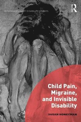 Child Pain, Migraine, and Invisible Disability 1
