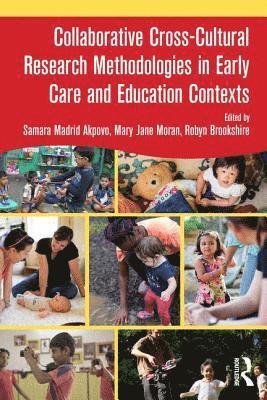 Collaborative Cross-Cultural Research Methodologies in Early Care and Education Contexts 1
