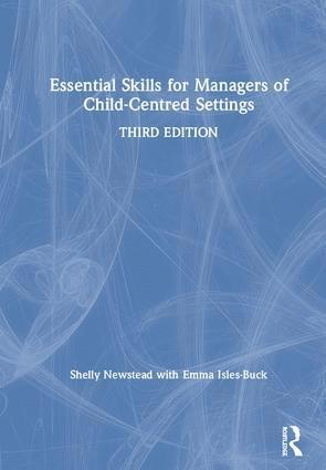 Shelly Newstead, Emma Isles-Buck, UK) Isles-Buck, Emma (Association of Playworkers - Essential Skills for Managers of Child-Centred Settings, Inbunden