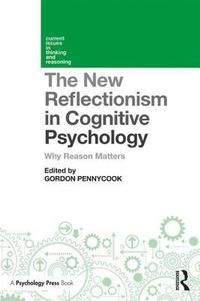 bokomslag The New Reflectionism in Cognitive Psychology