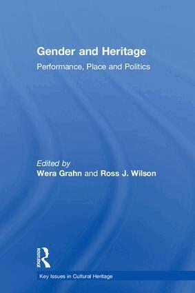 Wera Grahn, Ross J. Wilson - Gender and Heritage, Inbunden