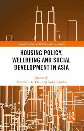 Rebecca Lai Har Chiu, Seong-Kyu Ha - Housing Policy, Wellbeing and Social Development in Asia, Inbunden
