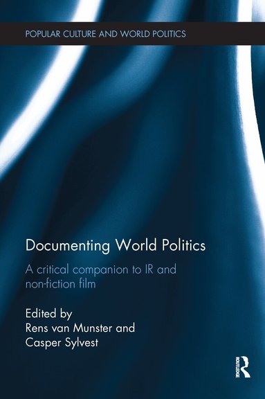 Rens Van Munster, Casper Sylvest - Documenting World Politics, Häftad