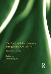 bokomslag The ANC and the Liberation Struggle in South Africa