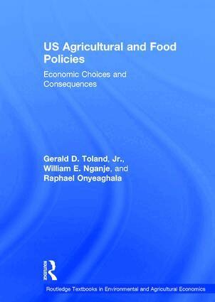 Gerald D. Toland, Jr., William E. Nganje, Raphael Onyeaghala - US Agricultural and Food Policies, Inbunden