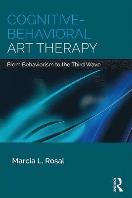 Marcia L. Rosal, Marcia L. (Florida State University) Rosal - Cognitive-Behavioral Art Therapy, Häftad