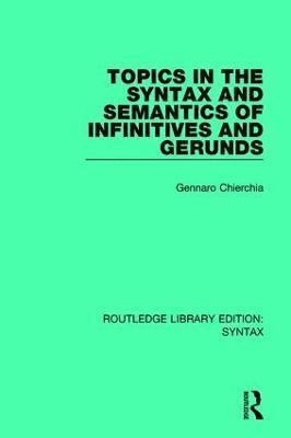 Topics in the Syntax and Semantics of Infinitives and Gerunds 1