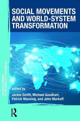 Jackie Smith, MICHAEL GOODHART, Patrick Manning, John Markoff - Social Movements and World-System Transformation, Häftad