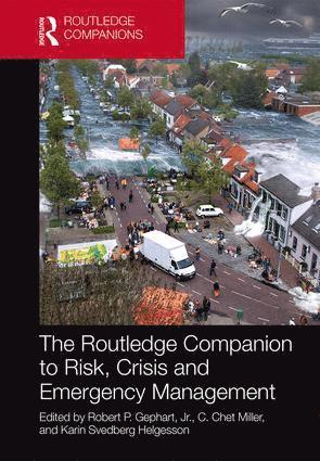 The Routledge Companion to Risk, Crisis and Emergency Management 1