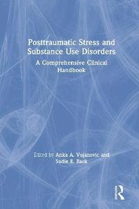 bokomslag Posttraumatic Stress and Substance Use Disorders